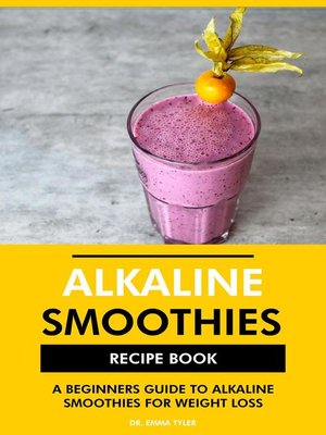 cover image of Alkaline Smoothies Recipe Book